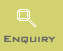 Enquiry